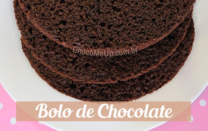 Bolo de Chocolate: 3 Receitas e Dicas Para Cobertura e Massa Fofinha