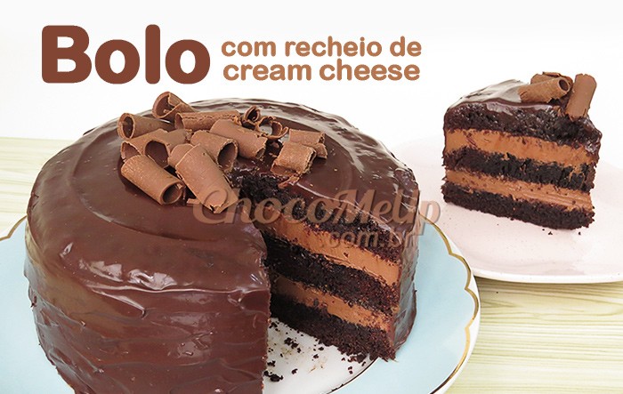 Bolo de Chocolate com Recheio de Cream Cheese - Receitas ChocoMeUp!